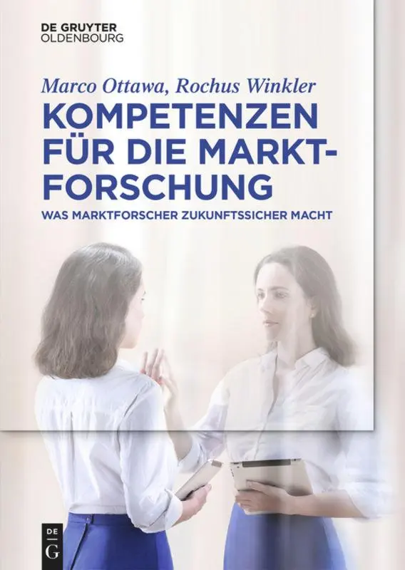 Cover: 9783110515497 | Kompetenzen für die Marktforschung | Marco Ottawa (u. a.) | Buch