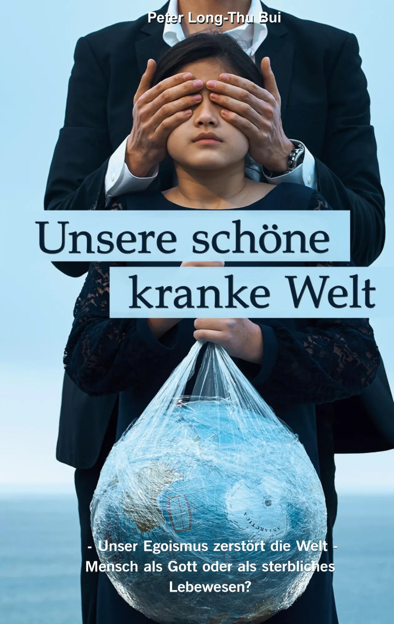 Cover: 9783753435497 | Unsere schöne kranke Welt | Peter Long-Thu Bui | Taschenbuch | 130 S.