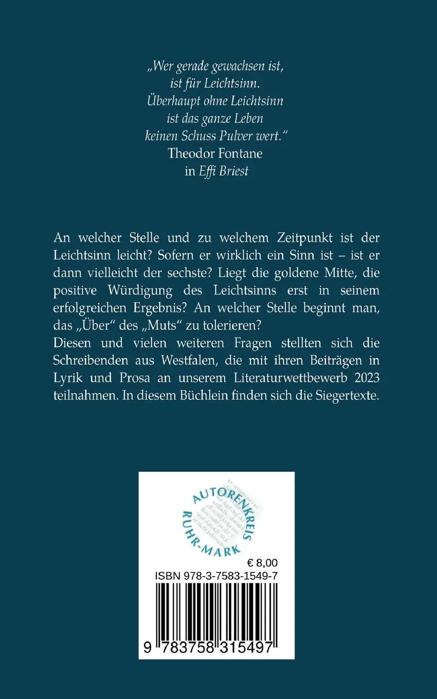 Rückseite: 9783758315497 | Leichtsinn | Literaturwettbewerb 2023 | Autorenkreis Ruhr-Mark e. V.