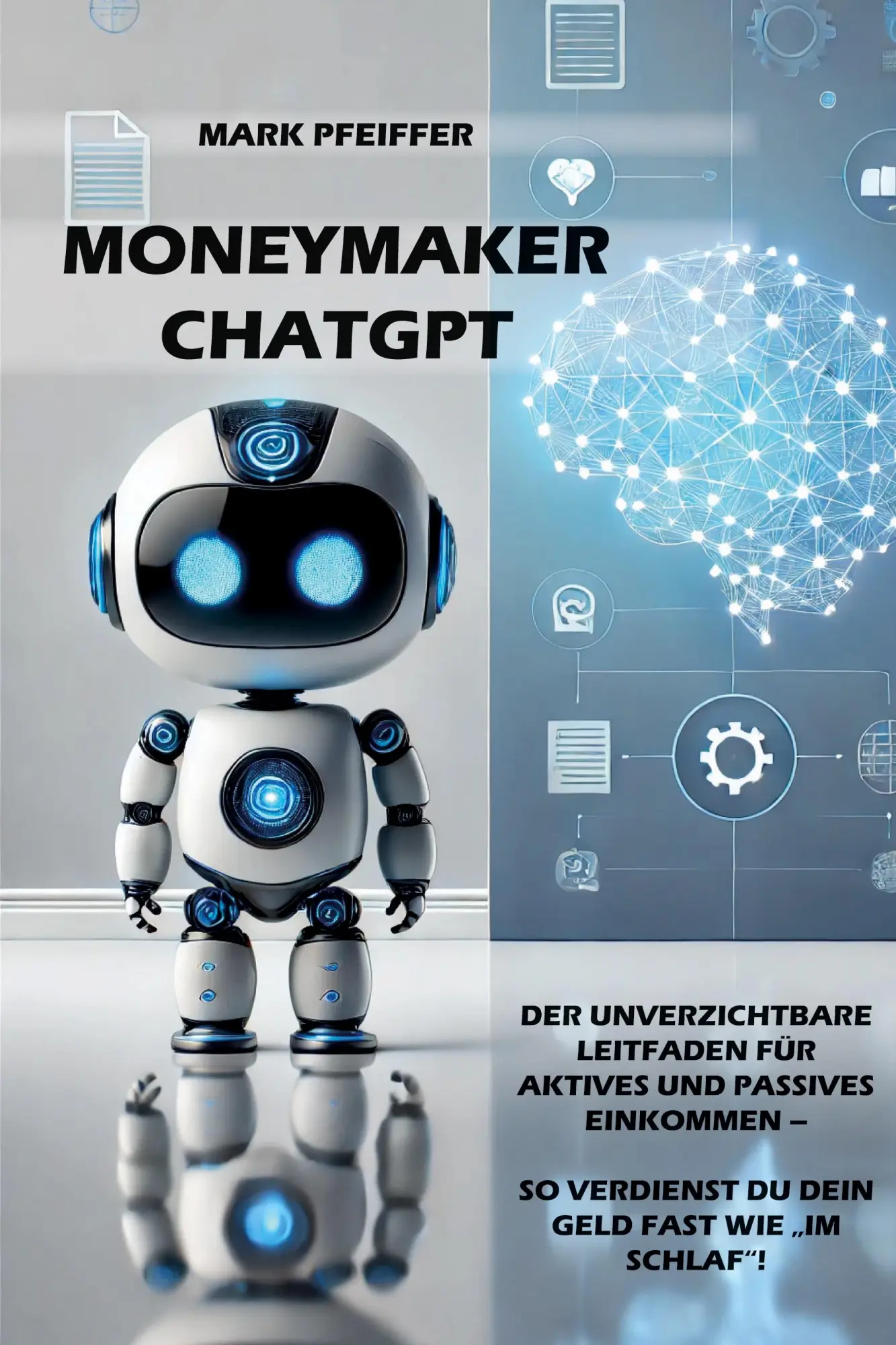 Cover: 9783988855497 | Moneymaker ChatGPT | Mark Pfeiffer | Taschenbuch | 176 S. | Deutsch