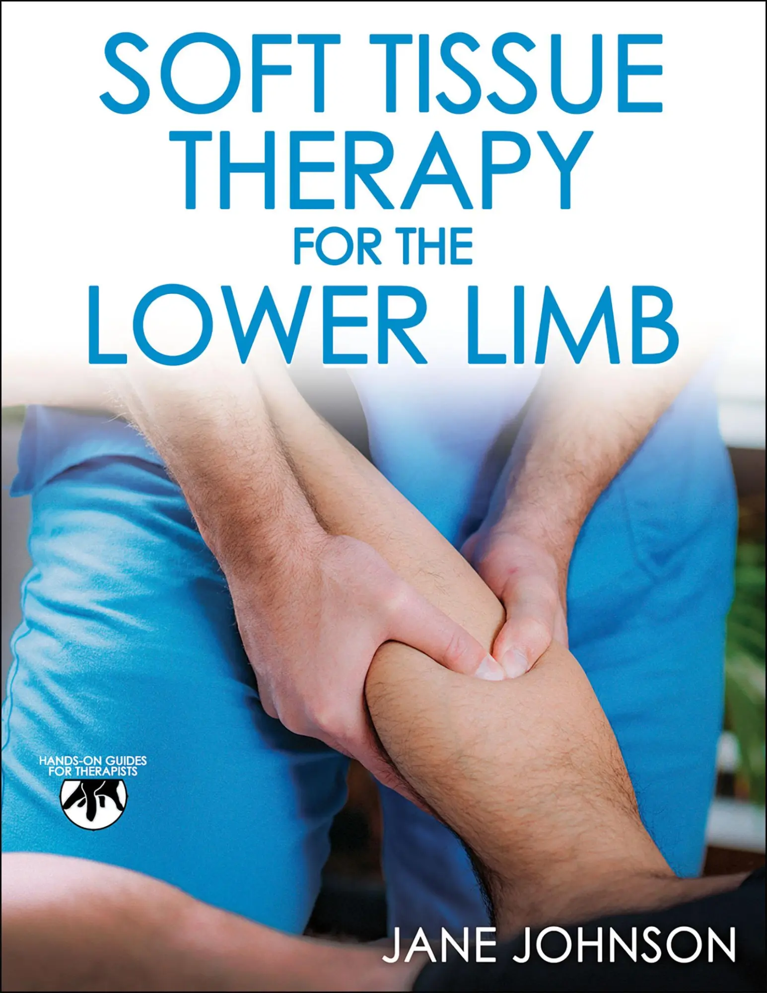 Cover: 9781718215597 | Soft Tissue Therapy for the Lower Limb | Jane Johnson | Taschenbuch