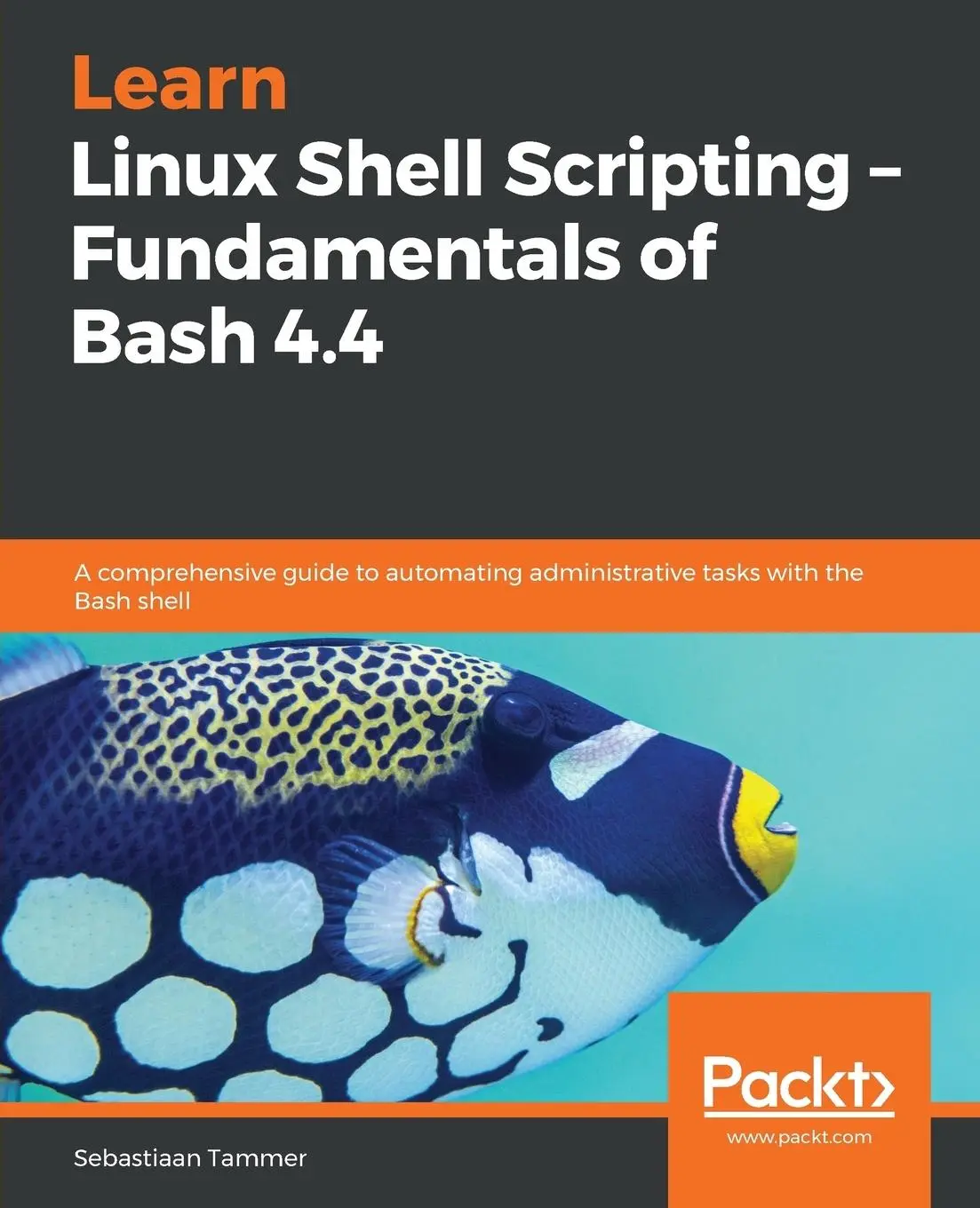 Cover: 9781788995597 | Learn Linux Shell Scripting - Fundamentals of Bash 4.4 | Tammer | Buch