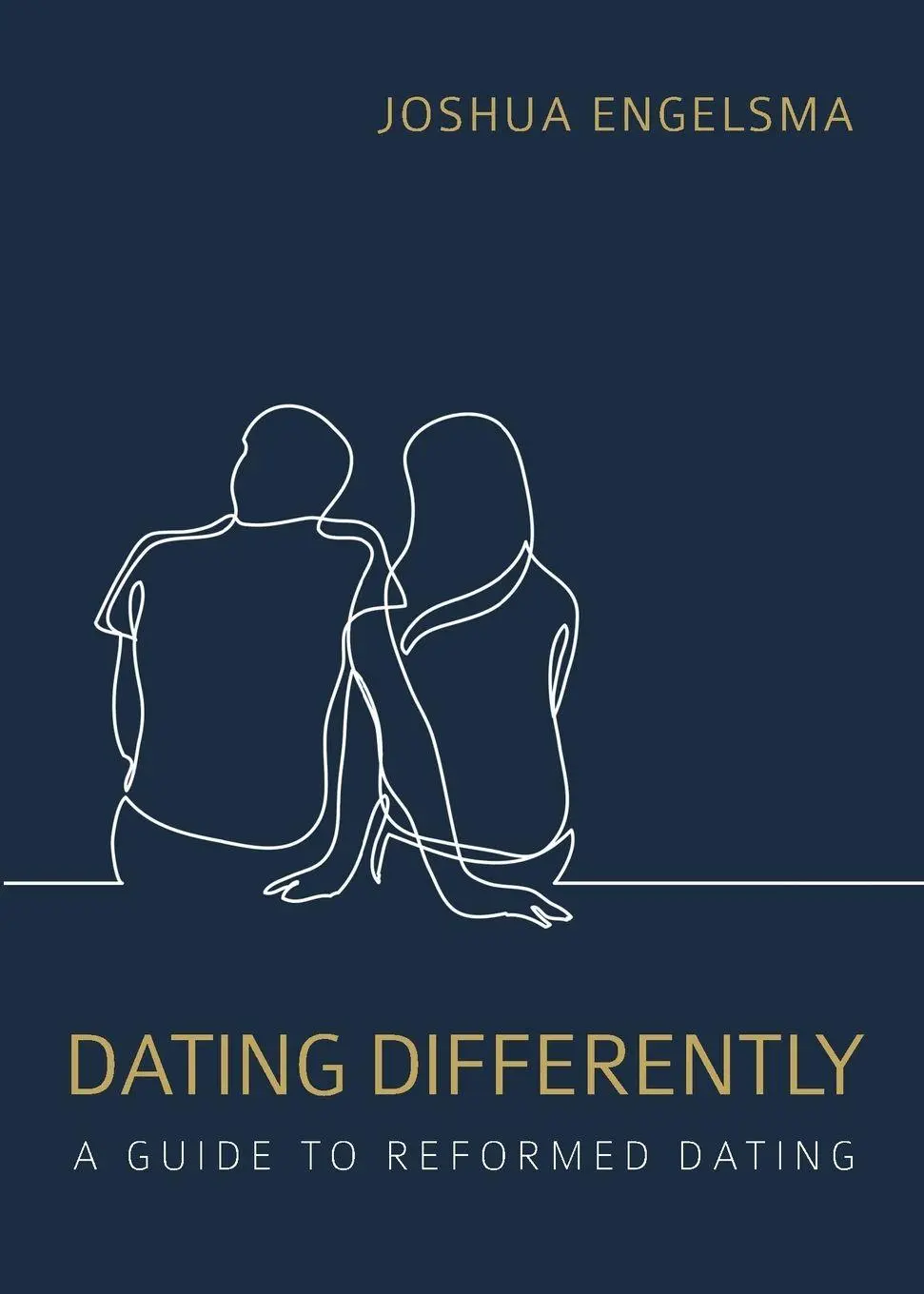 Cover: 9781944555597 | Dating Differently | A Guide to Reformed Dating | Joshua Engelsma
