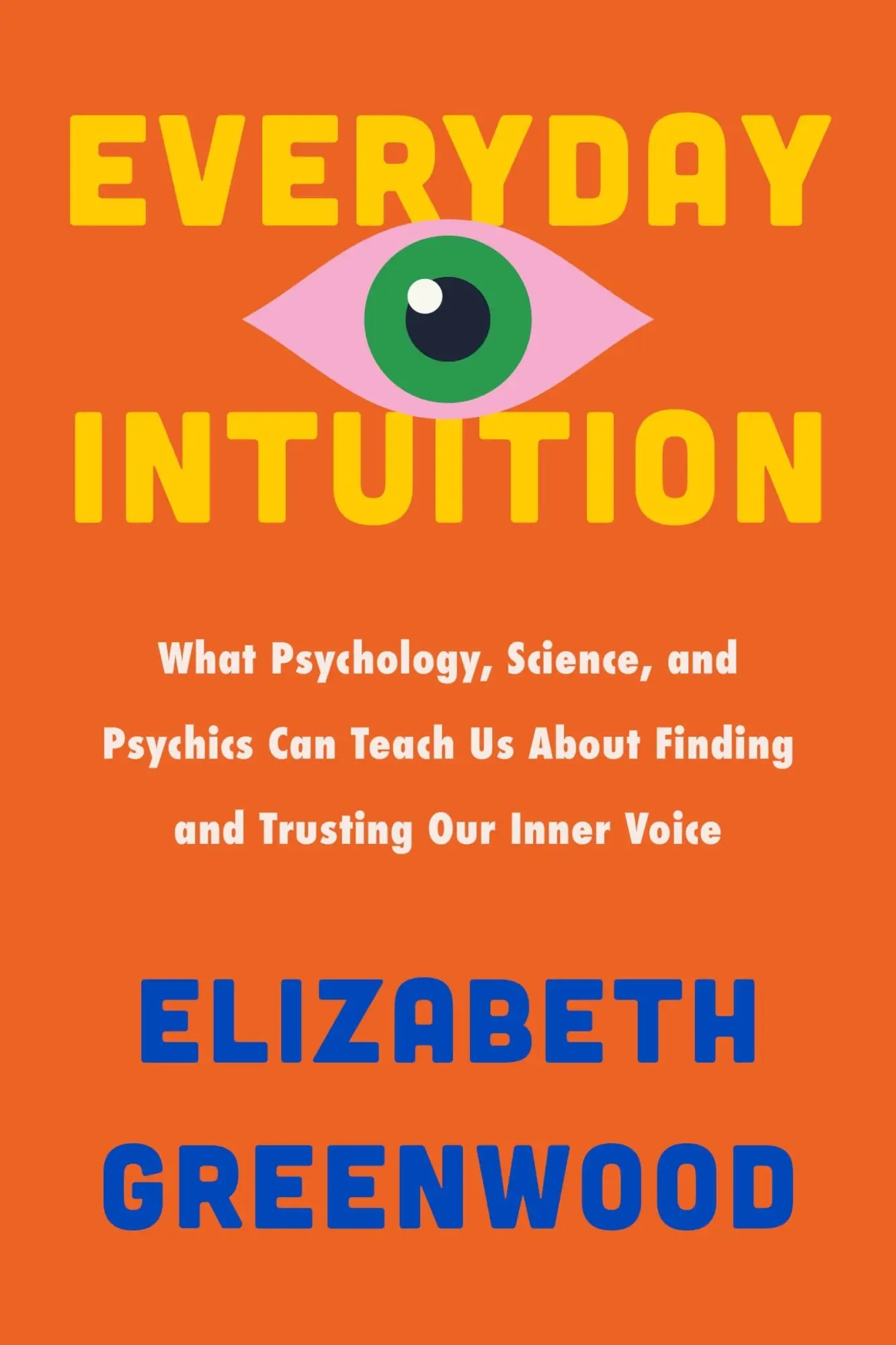 Cover: 9780063375697 | Everyday Intuition | Elizabeth Greenwood | Buch | Englisch | 2025