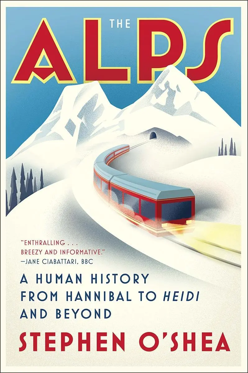 Cover: 9780393355697 | The Alps | A Human History from Hannibal to Heidi and Beyond | O'Shea