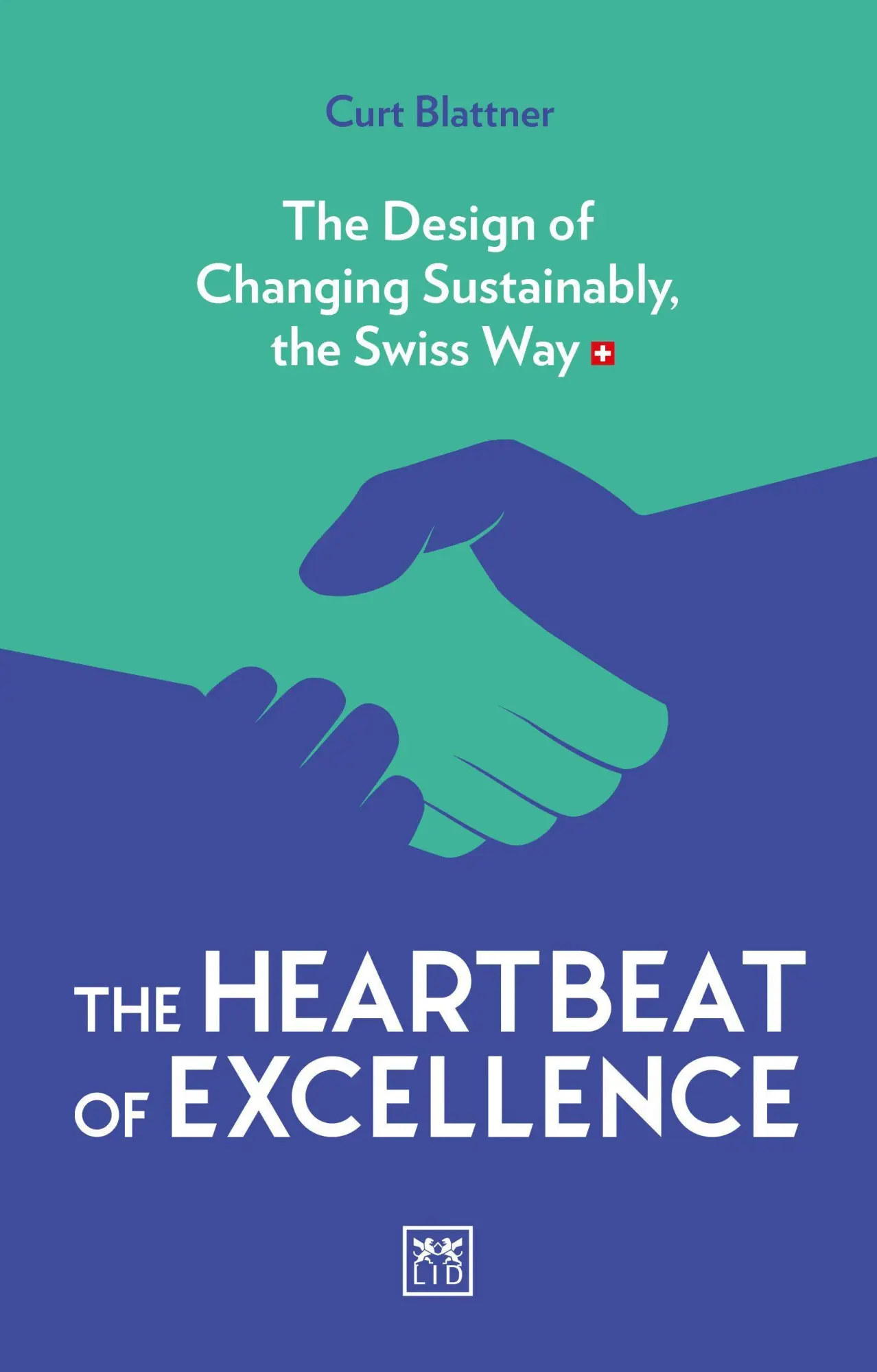 Cover: 9781912555697 | The Heartbeat of Excellence | Curt Blattner | Taschenbuch | Englisch
