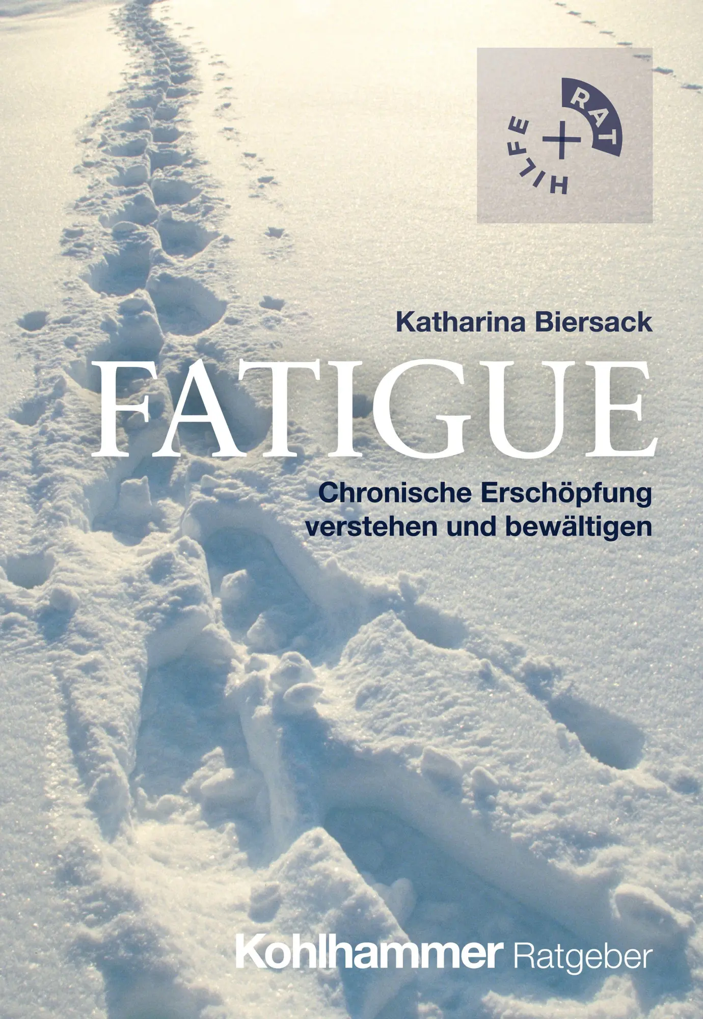 Cover: 9783170445697 | Fatigue | Chronische Erschöpfung verstehen und bewältigen | Biersack
