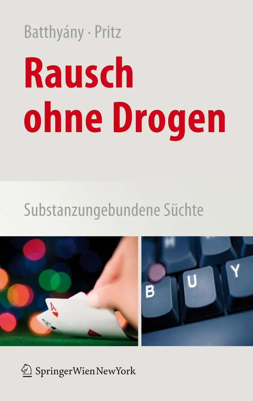 Cover: 9783211885697 | Rausch ohne Drogen | Substanzungebundene Süchte | Batthyány (u. a.)