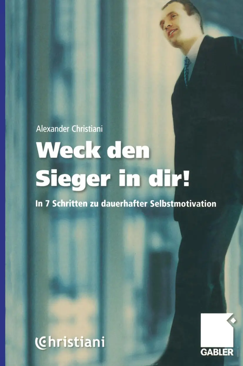 Cover: 9783409295697 | Weck den Sieger in dir! | Alexander Christiani | Taschenbuch | 272 S.