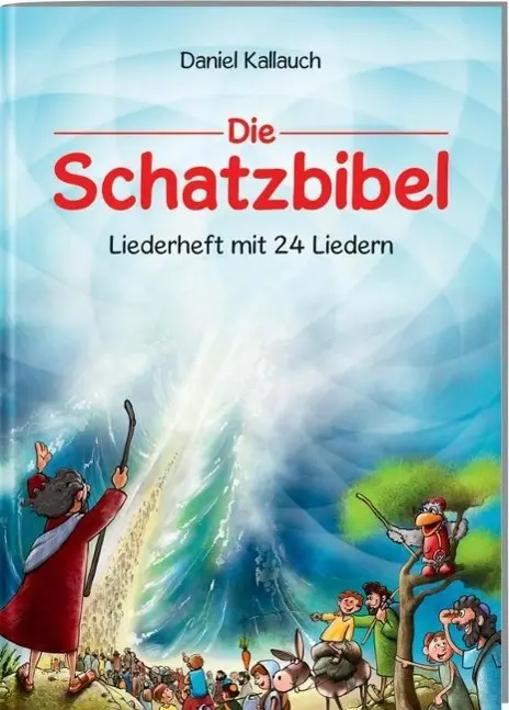 Cover: 9783417285697 | Die Schatzbibel | Liederheft mit 24 Liedern | Daniel Kallauch | Buch