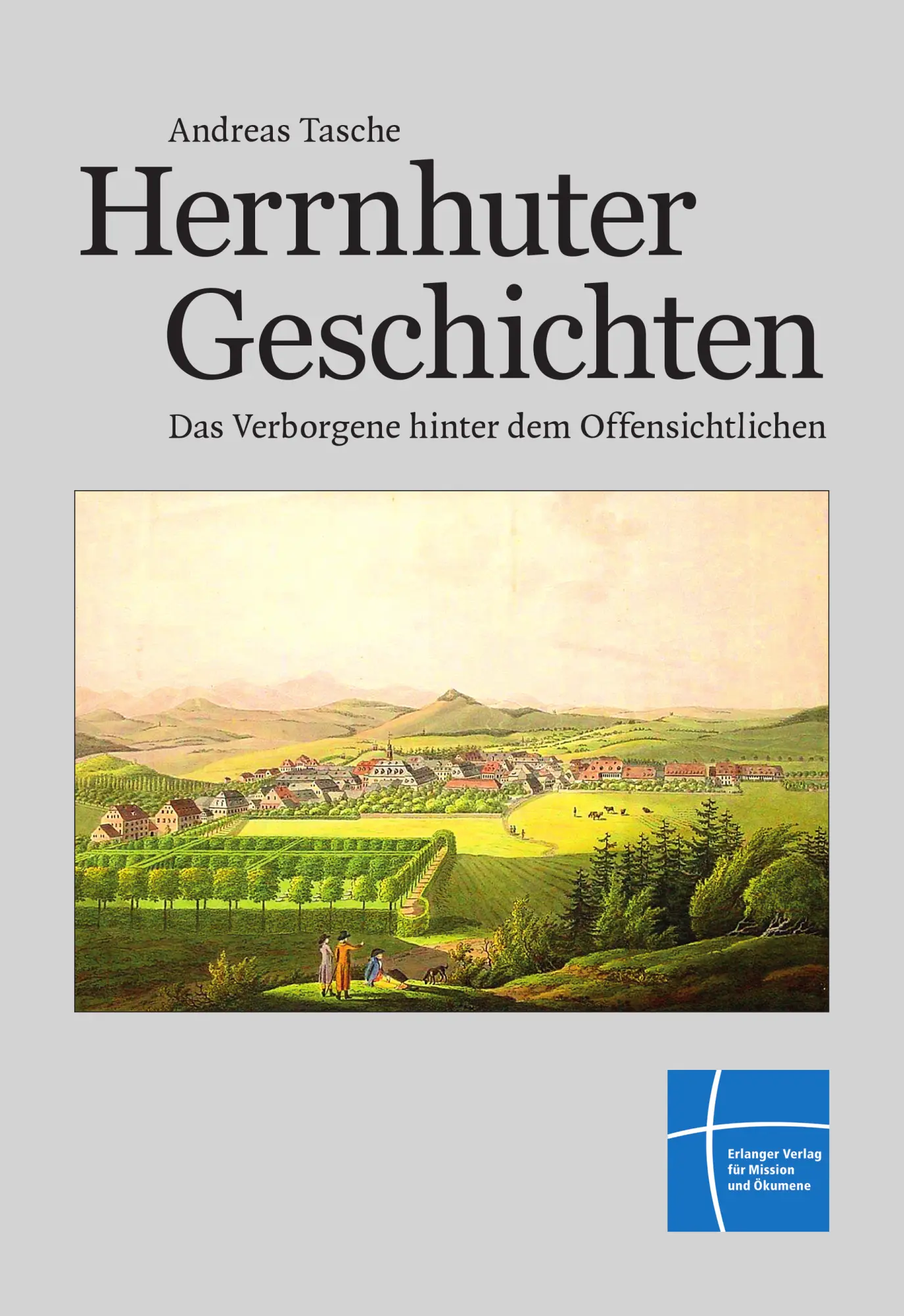 Cover: 9783872145697 | Herrnhuter Geschichten | Das Verborgene hinter dem Offensichtlichen
