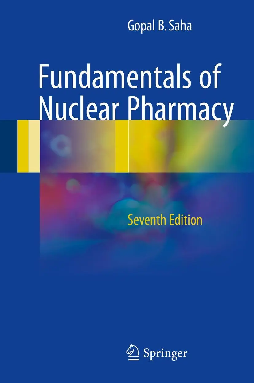 Cover: 9783319575797 | Fundamentals of Nuclear Pharmacy | Gopal B. Saha | Buch | xvii | 2017