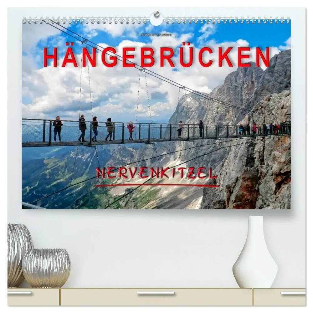 Cover: 9783457705797 | Hängebrücken - Nervenkitzel (hochwertiger Premium Wandkalender 2026...