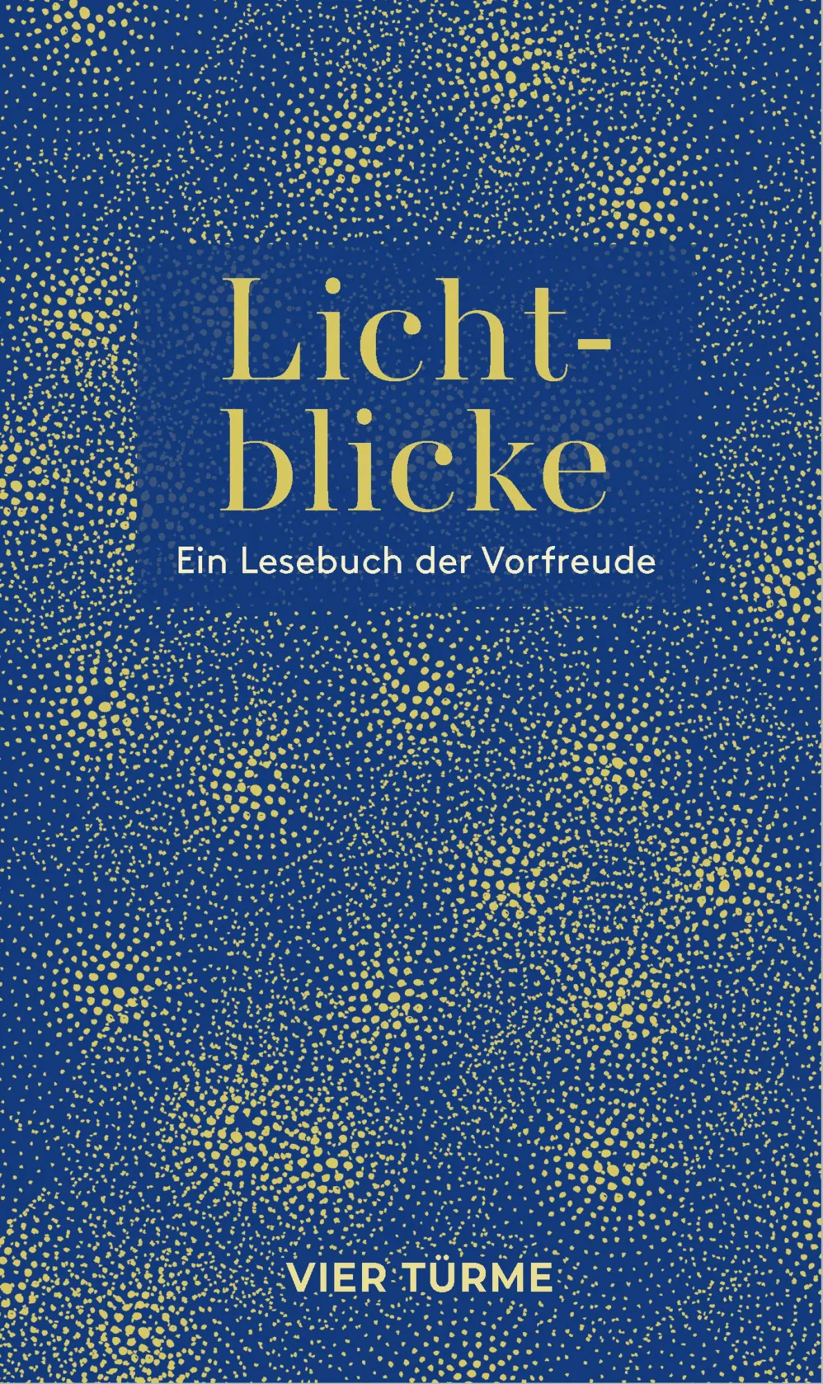 Cover: 9783736505797 | Lichblicke | Ein Lesebuch der Vorfreude | Sarah Östreicher | Buch