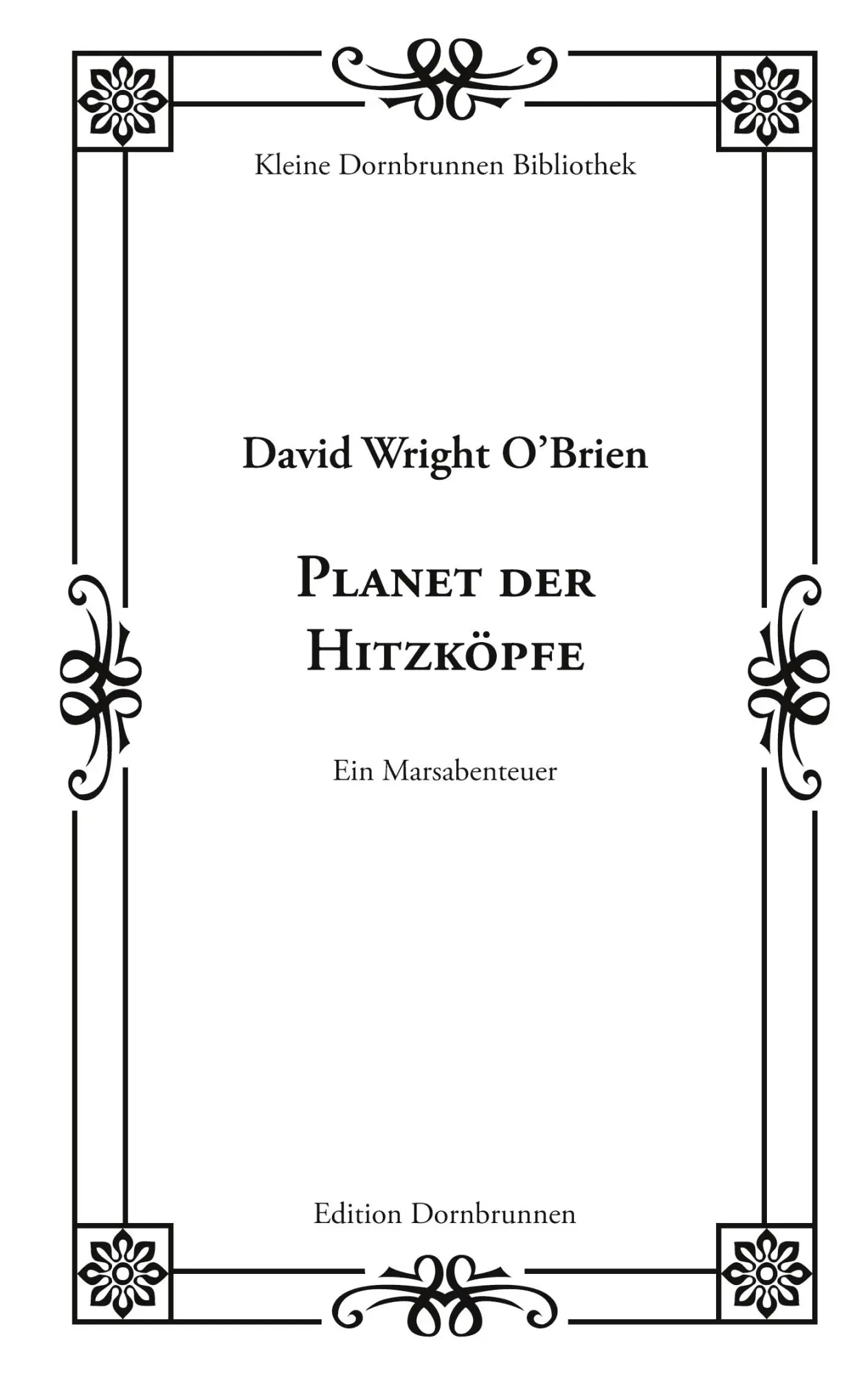 Cover: 9783943275797 | Planet der Hitzköpfe | Ein Marsabenteuer | David Wright O'Brien | Buch