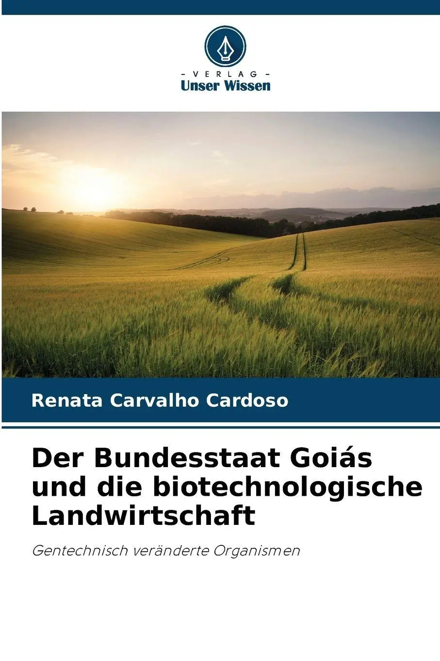 Cover: 9786209145797 | Der Bundesstaat Goiás und die biotechnologische Landwirtschaft | Buch