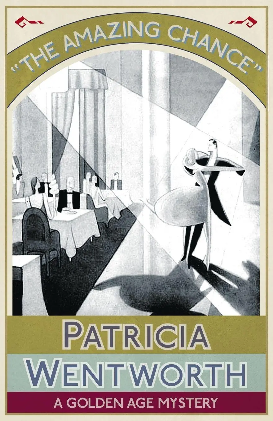 Cover: 9781911095897 | The Amazing Chance | A Golden Age Mystery | Patricia Wentworth | Buch