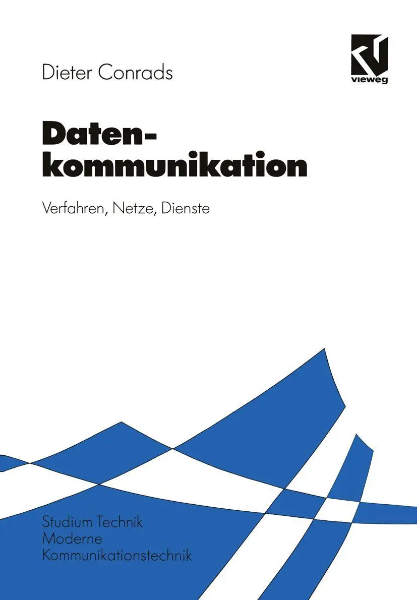 Cover: 9783528145897 | Datenkommunikation | Verfahren - Netze - Dienste | Dieter Conrads | xi