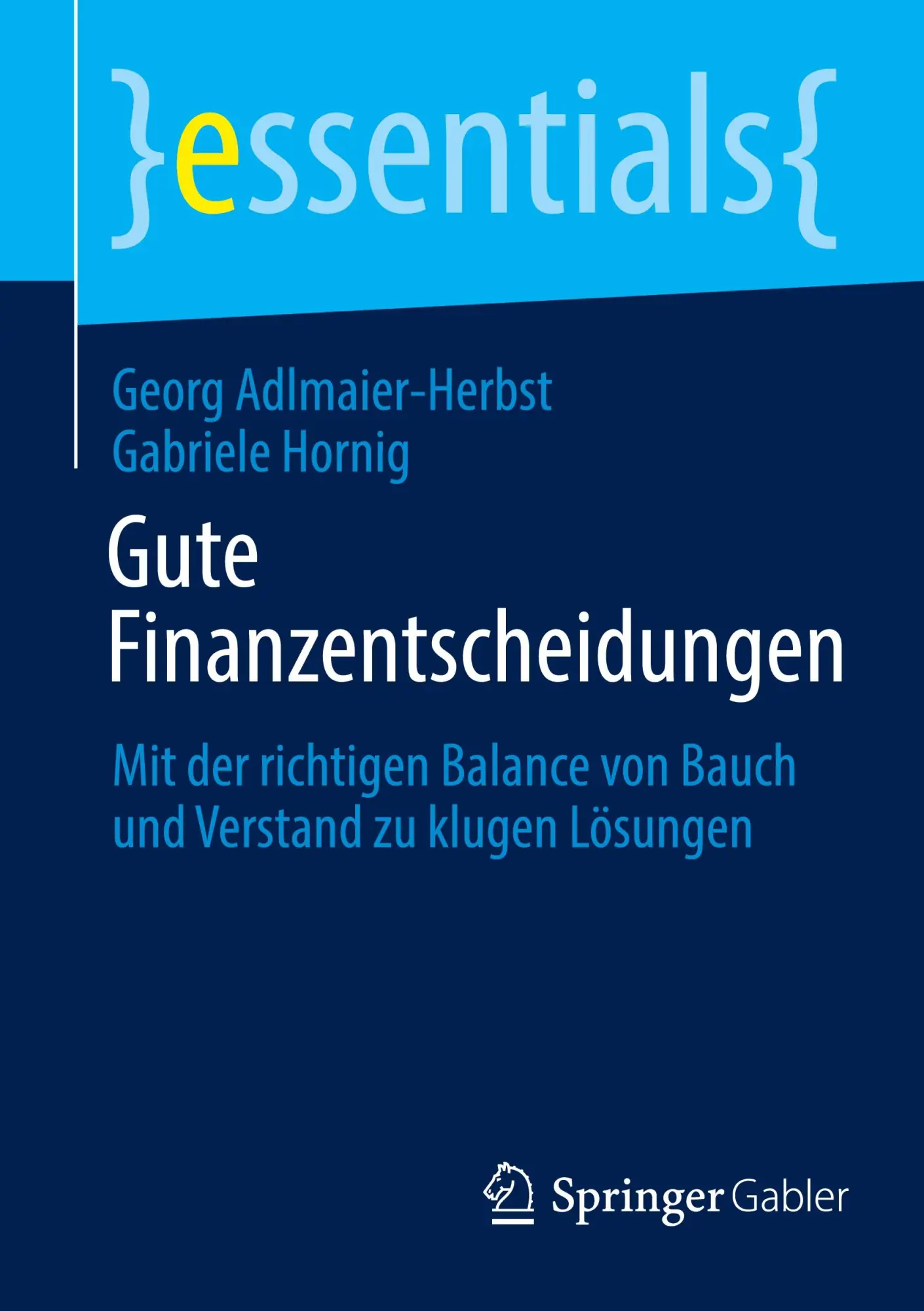 Cover: 9783658455897 | Gute Finanzentscheidungen | Gabriele Hornig (u. a.) | Taschenbuch