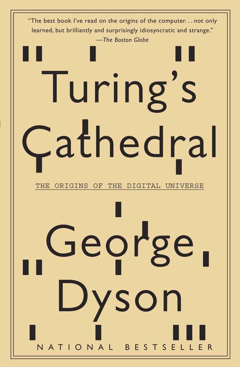 Turing's Cathedral: The Origins of the Digital Universe | George Dyson | Taschenbuch | XXII | Englisch | 2012 | VINTAGE | EAN 9781400075997 - Dyson, George