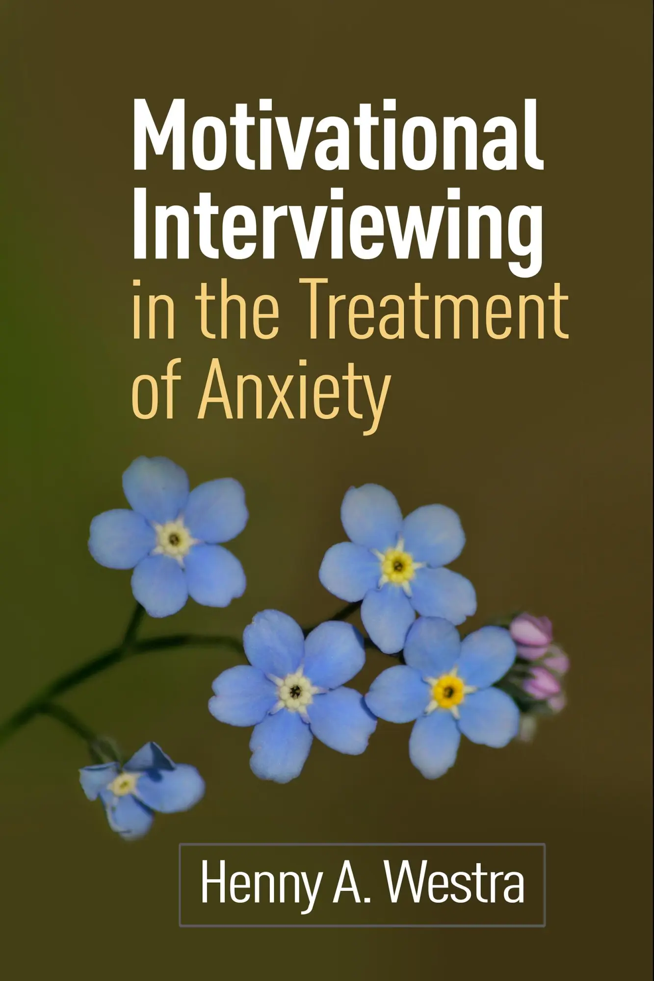 Cover: 9781462525997 | Motivational Interviewing in the Treatment of Anxiety | Henny A Westra