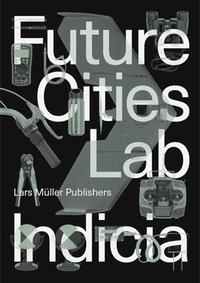 Cover: 9783037785997 | Future Cities Laboratory | Indicia 02 | Stephen Cairns | Taschenbuch