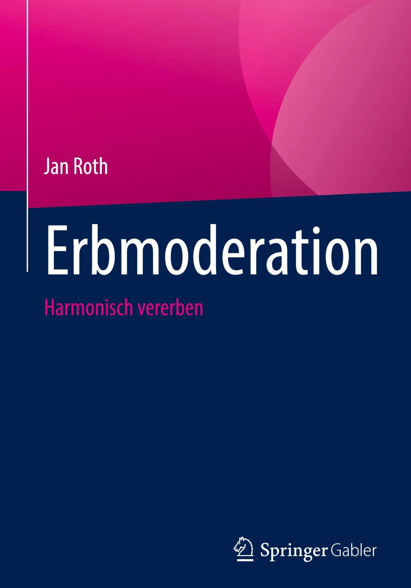Cover: 9783658515997 | Erbmoderation | Harmonisch vererben | Jan Roth | Buch | x | Deutsch