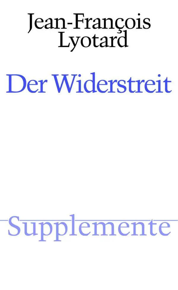 Cover: 9783770525997 | Der Widerstreit | Jean-Francois Lyotard | Buch | Supplemente | 335 S.