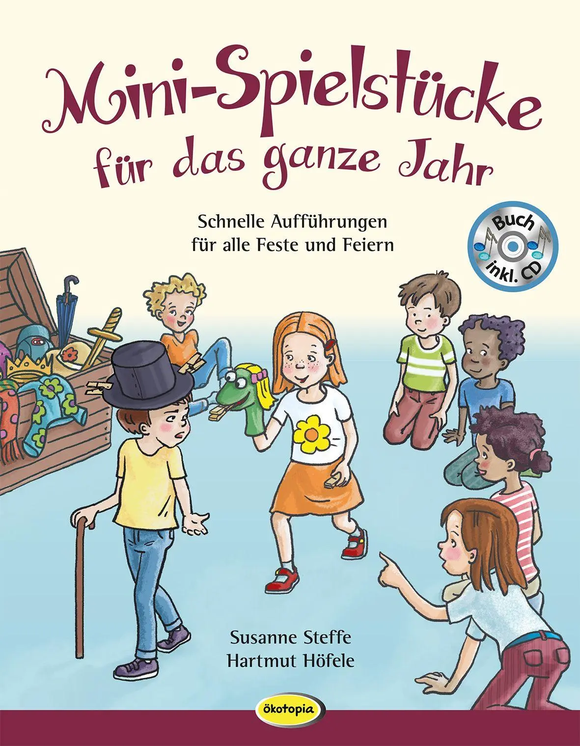 Mini-Spielstücke für das ganze Jahr m Audio-CD - Susanne Steffe Hartmut Höfele Gebunden