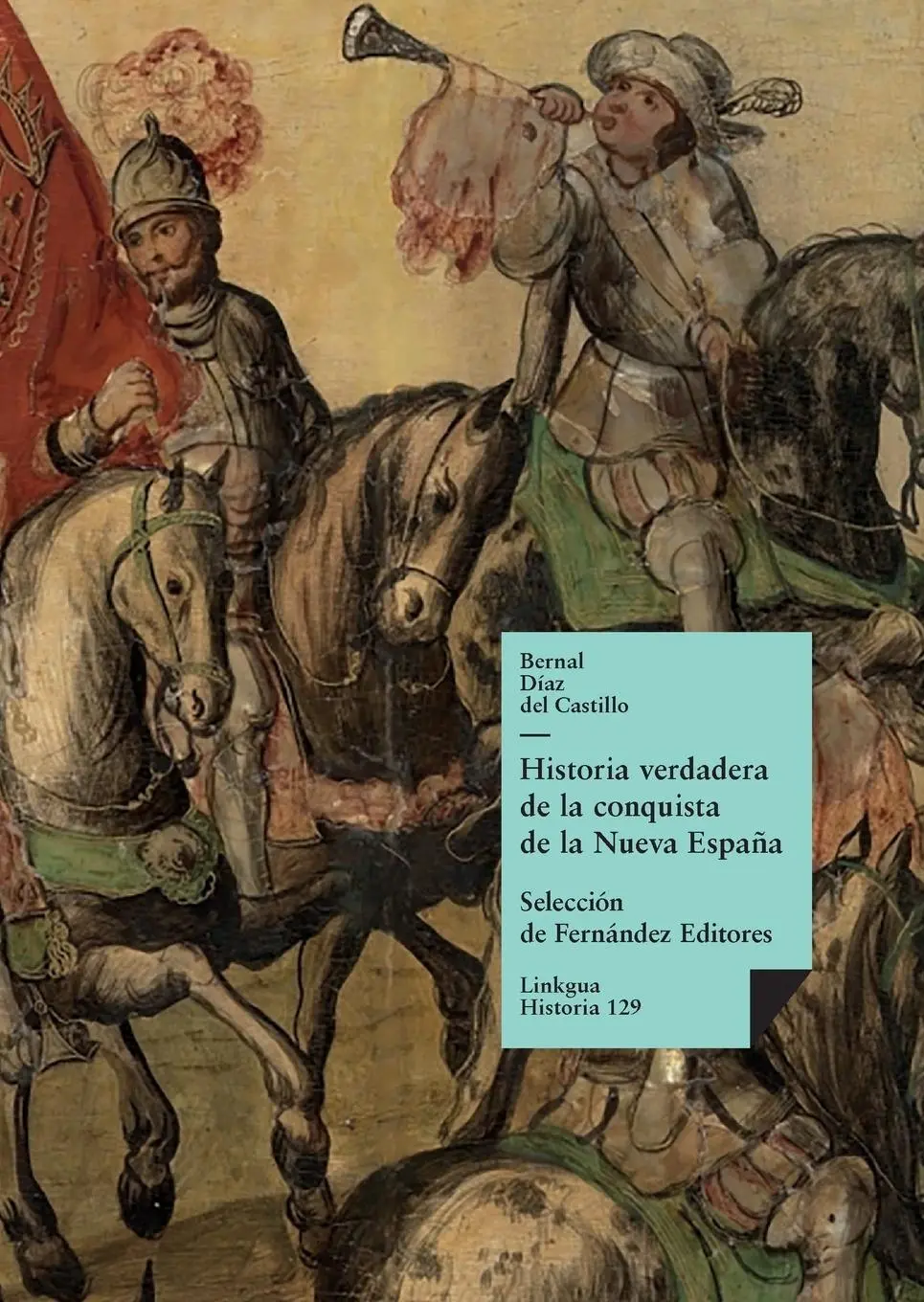 Cover: 9788411265997 | Historia verdadera de la conquista de la Nueva España | Selección