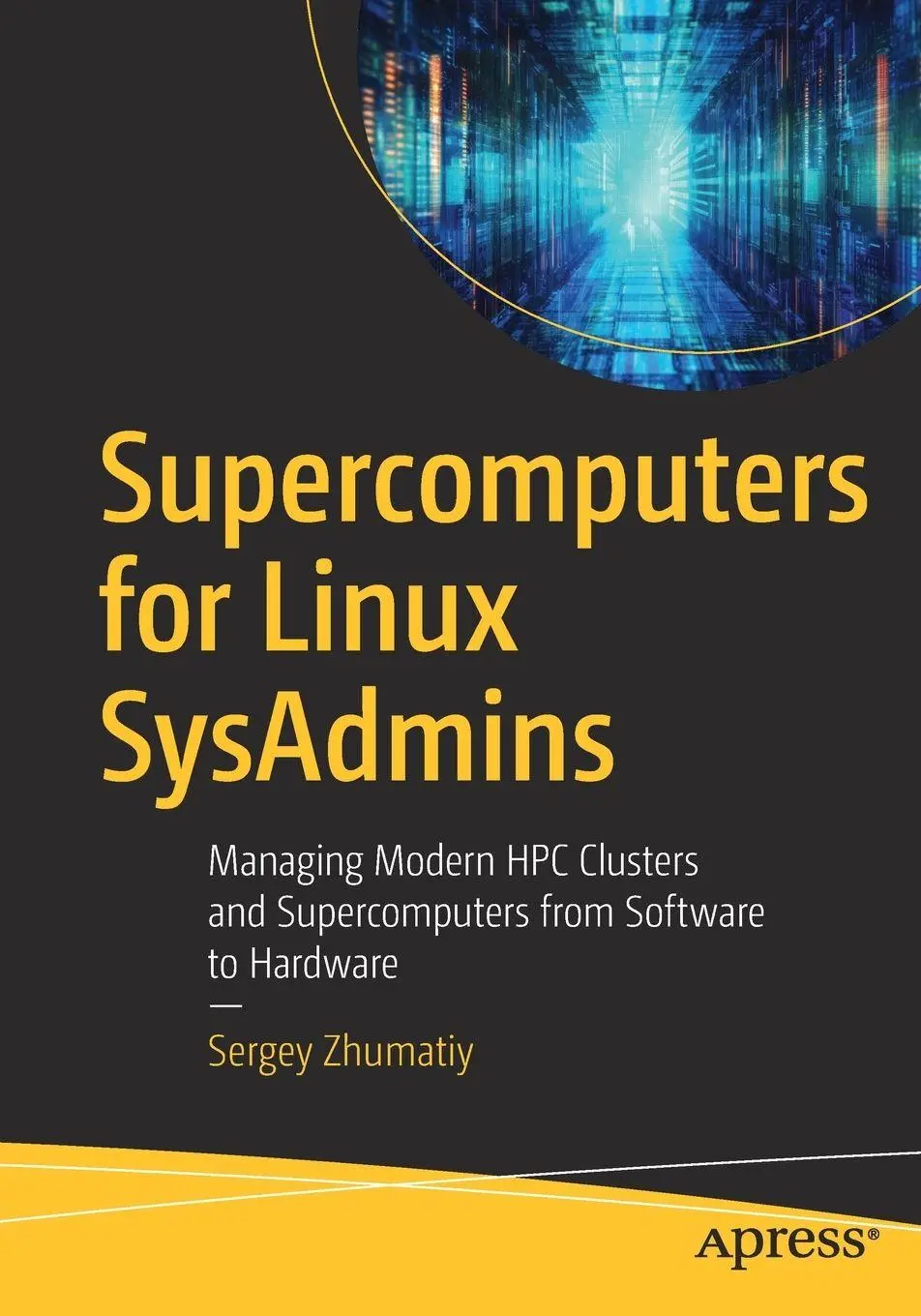 Cover: 9798868815997 | Supercomputers for Linux Sysadmins | Sergey Zhumatiy | Taschenbuch
