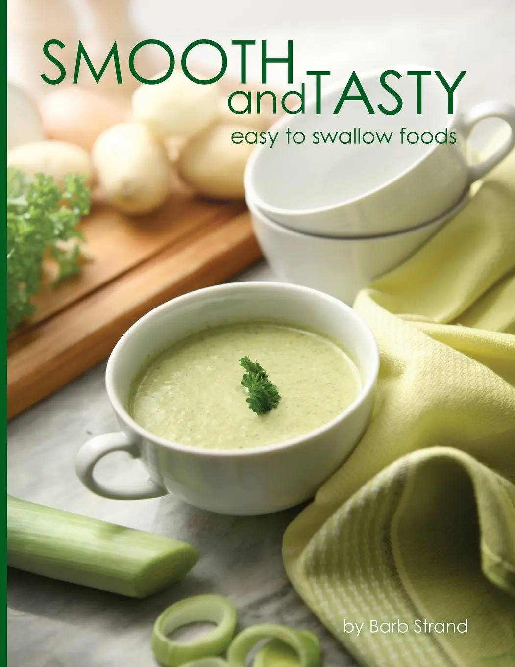 Cover: 9780692296097 | Smooth and Tasty | Easy to swallow foods | Barb Strand | Taschenbuch