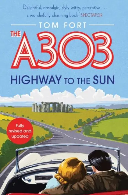 Cover: 9781471186097 | The A303 | Highway to the Sun | Tom Fort | Taschenbuch | Englisch