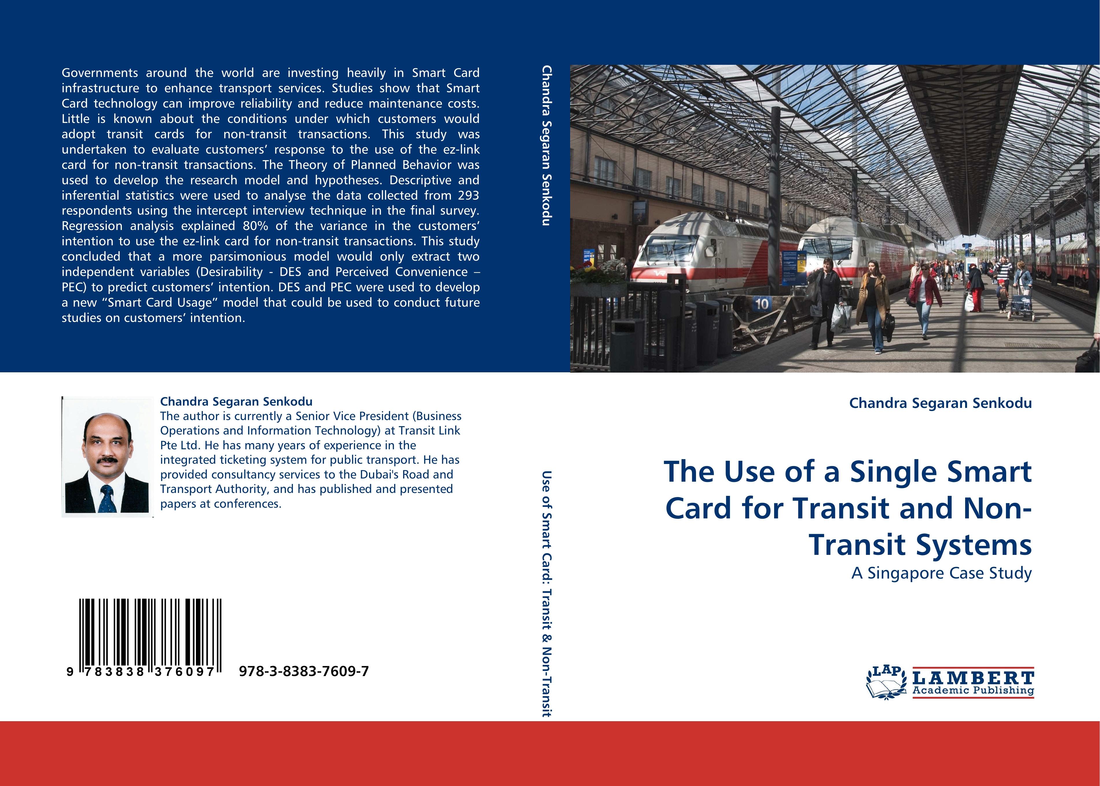 The Use of a Single Smart Card for Transit and Non-Transit Systems | A SINGAPORE CASE STUDY | Chandra Segaran Senkodu | Taschenbuch | Paperback | 196 S. | Englisch | 2010 | EAN 9783838376097 - Senkodu, Chandra Segaran