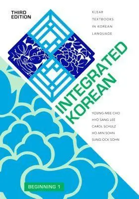 Cover: 9780824876197 | Integrated Korean | Beginning 1, Third Edition | Cho (u. a.) | Buch