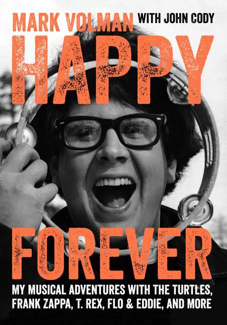 Cover: 9781911036197 | Happy Forever | Mark Volman | Taschenbuch | Kartoniert / Broschiert