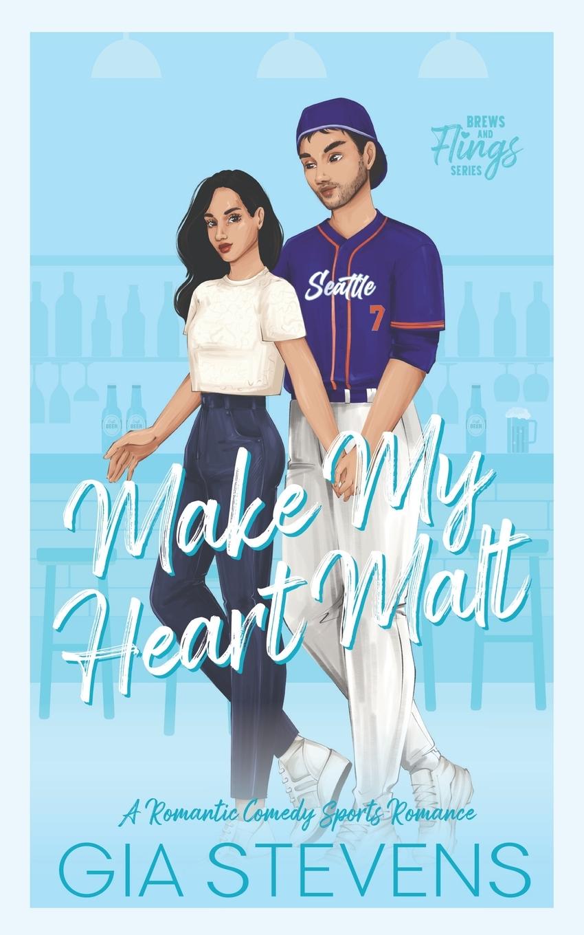 Cover: 9781958286197 | Make My Heart Malt | A Romantic Comedy Sports Romance | Gia Stevens