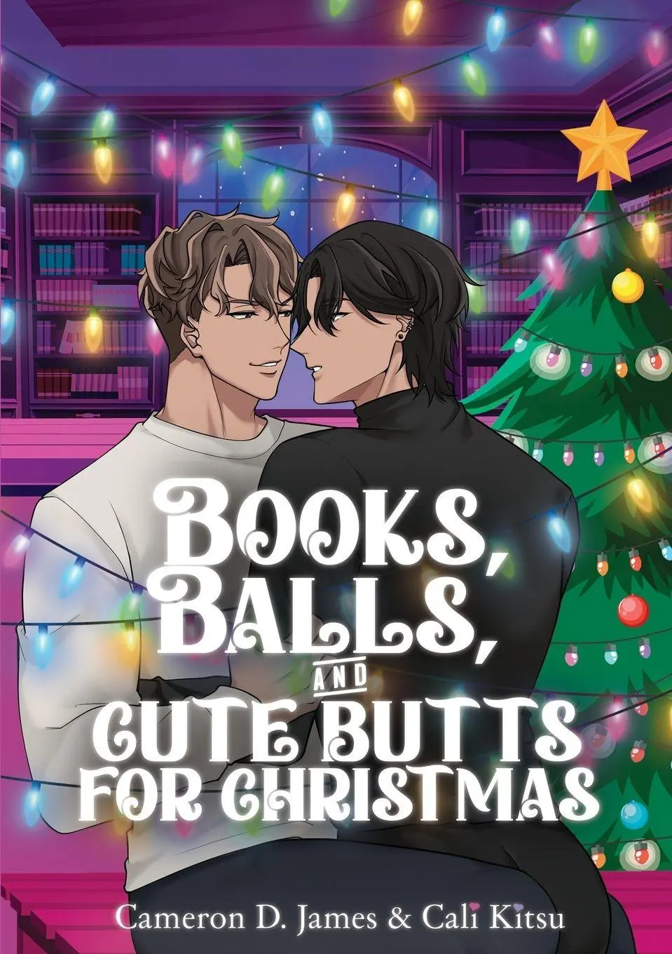 Cover: 9781997726197 | Books, Balls, and Cute Butts for Christmas | Cameron D. James (u. a.)