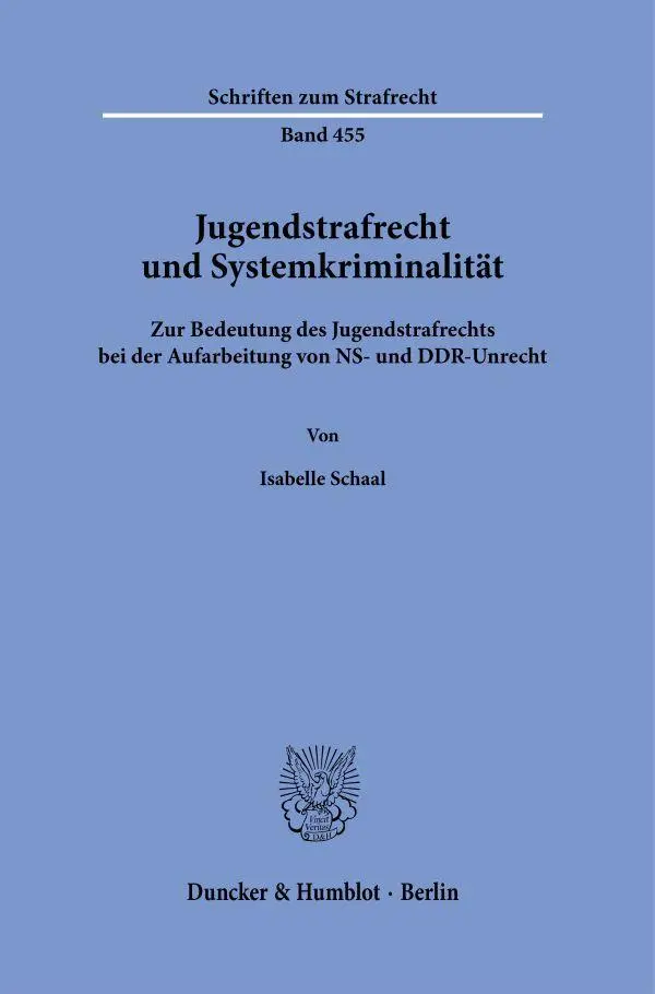 Cover: 9783428196197 | Jugendstrafrecht und Systemkriminalität | Isabelle Schaal | Buch
