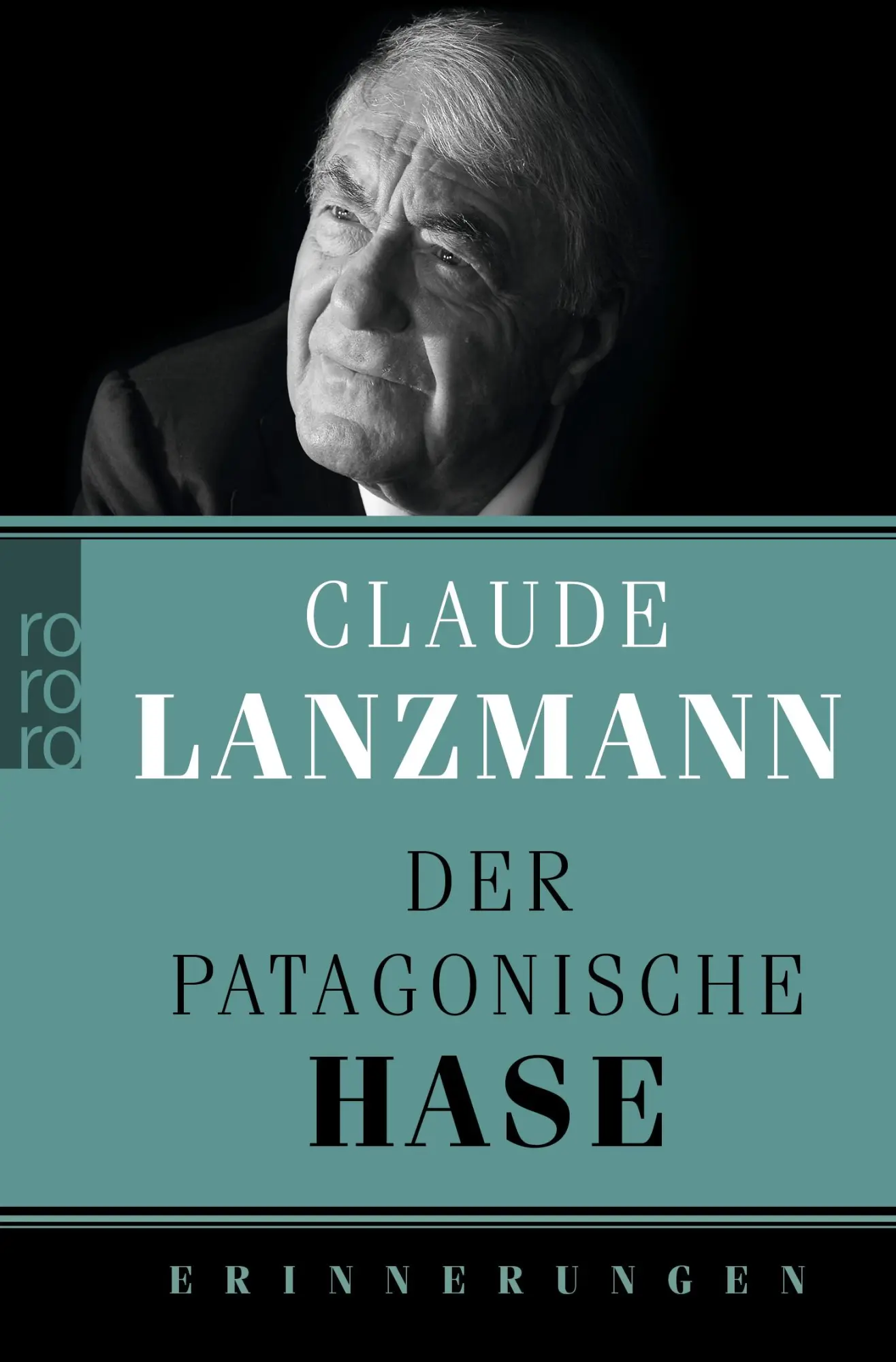 Cover: 9783499626197 | Der patagonische Hase | Claude Lanzmann | Taschenbuch | 688 S. | 2012