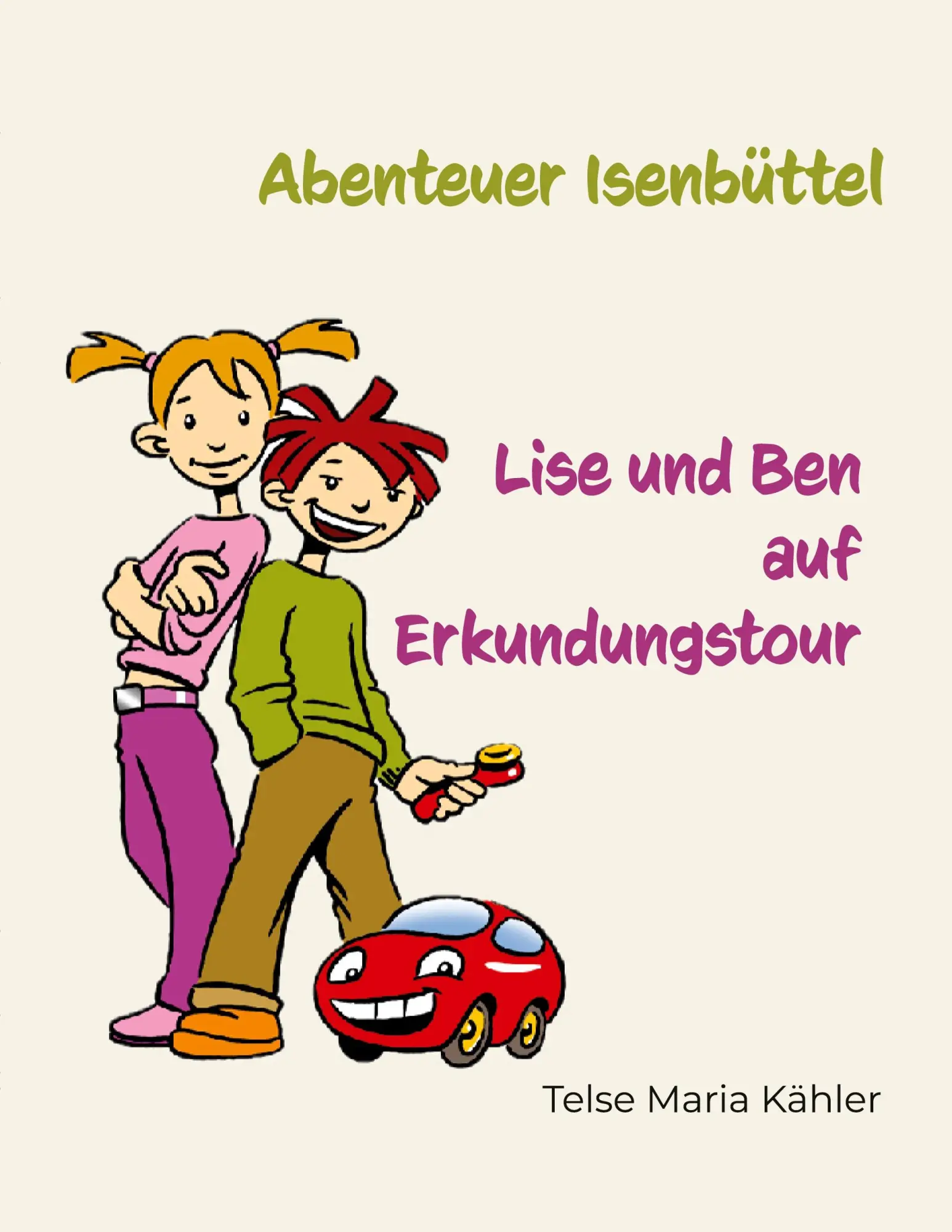 Cover: 9783759786197 | Abenteuer Isenbüttel | Lise und Ben auf Erkundungstour | Kähler | Buch