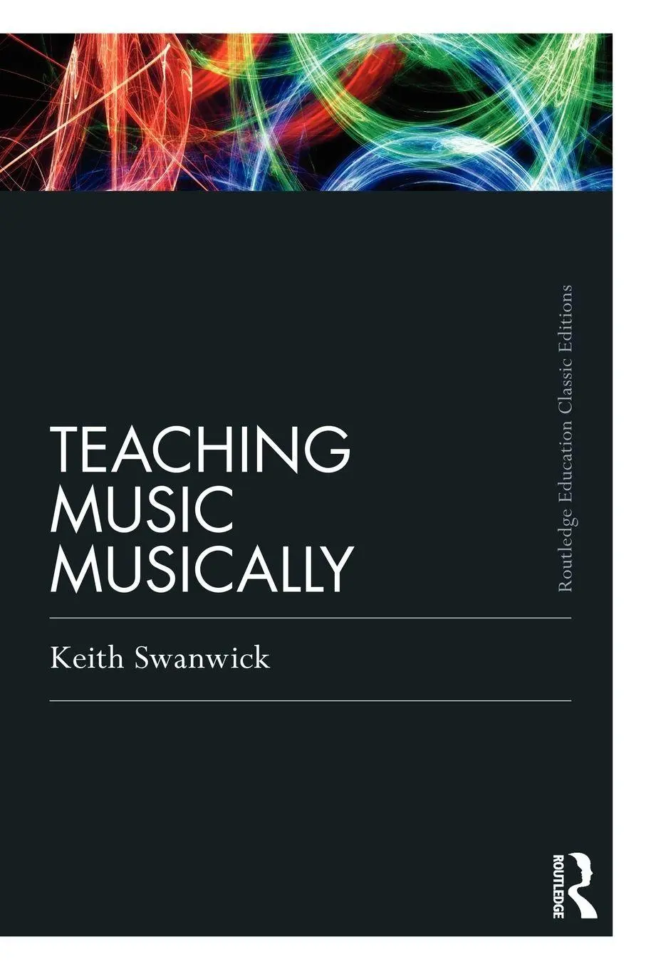 Cover: 9780415686297 | Teaching Music Musically (Classic Edition) | Keith Swanwick | Buch