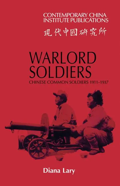 Cover: 9780521136297 | Warlord Soldiers | Chinese Common Soldiers 1911 1937 | Lary (u. a.)