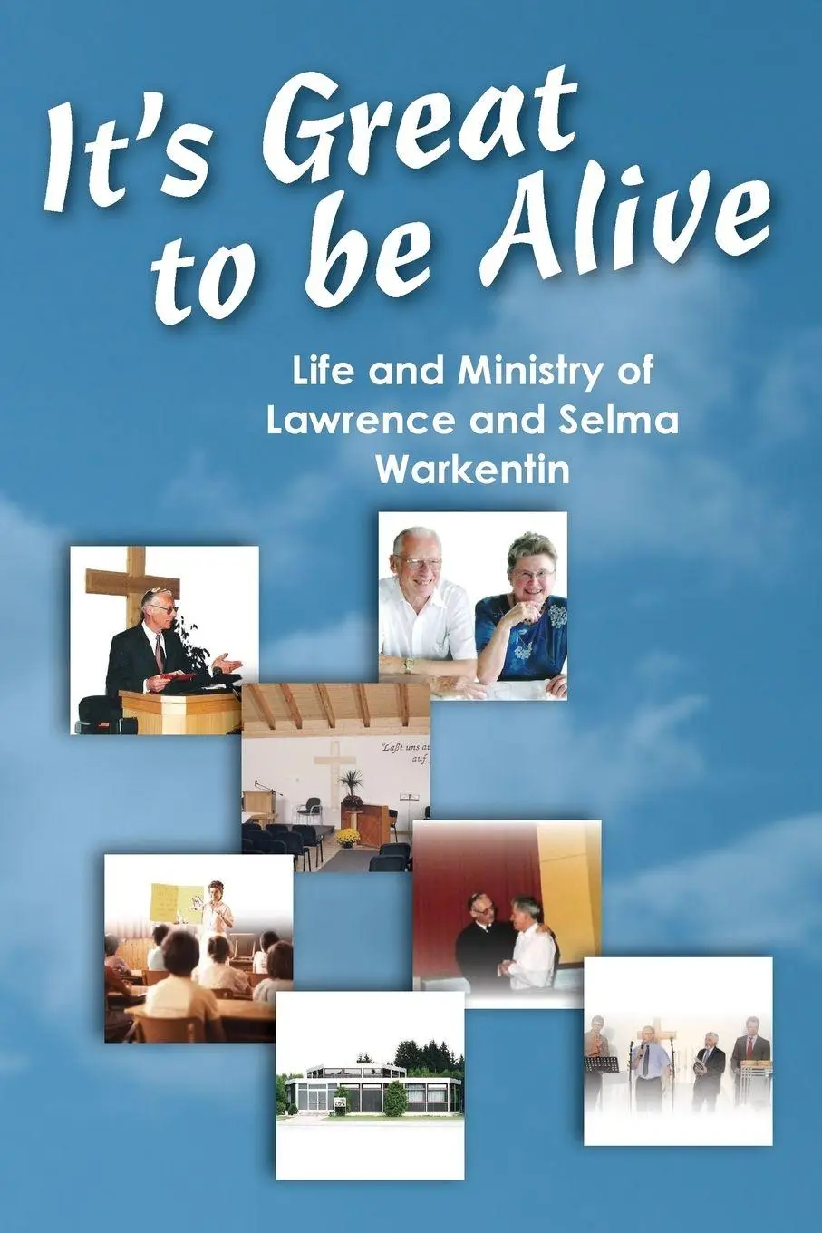 Cover: 9780988146297 | It's Great to be Alive | Lawrence Warkentin | Taschenbuch | Englisch