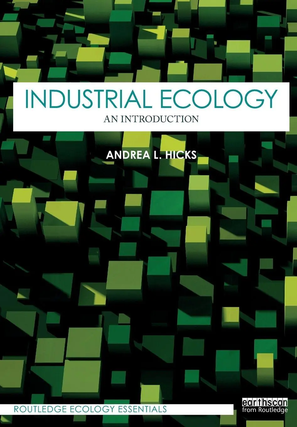 Cover: 9781032596297 | Industrial Ecology | An Introduction | Andrea L. Hicks | Taschenbuch