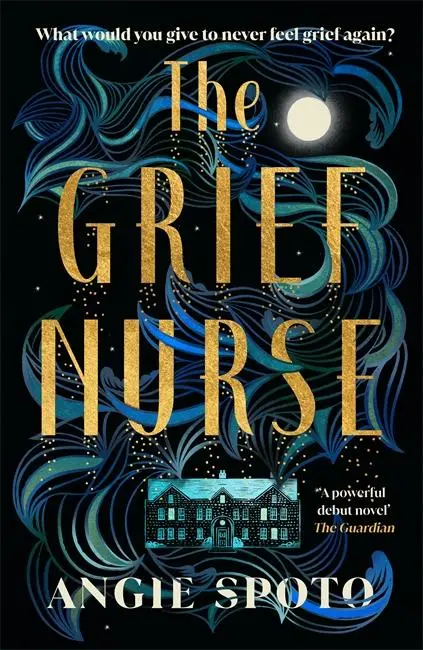 Cover: 9781785306297 | The Grief Nurse | 'A powerful debut novel' - The Guardian | Spoto