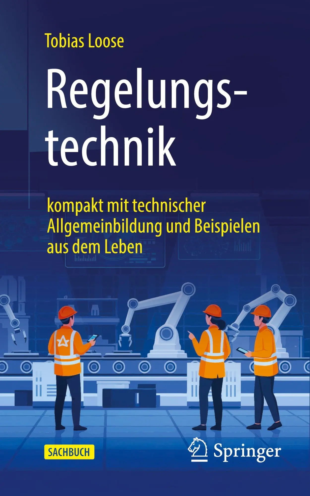 Cover: 9783662726297 | Regelungstechnik | Tobias Loose | Taschenbuch | Technik im Fokus | xvi