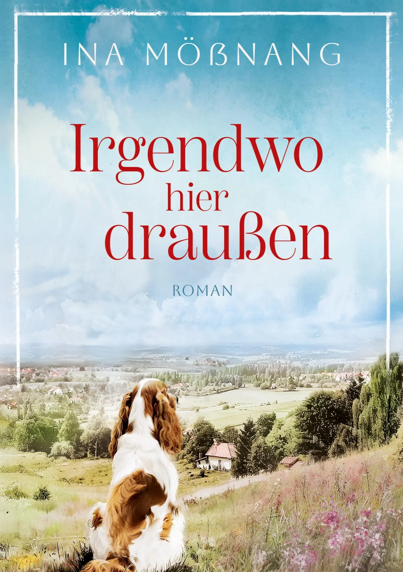 Cover: 9783695186297 | Irgendwo hier draußen | Die Welt mit anderen Augen sehen | Ina Mößnang