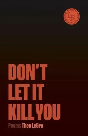 Cover: 9780892556397 | Don't Let It Kill You | Poems | Theo Legro | Taschenbuch | Englisch