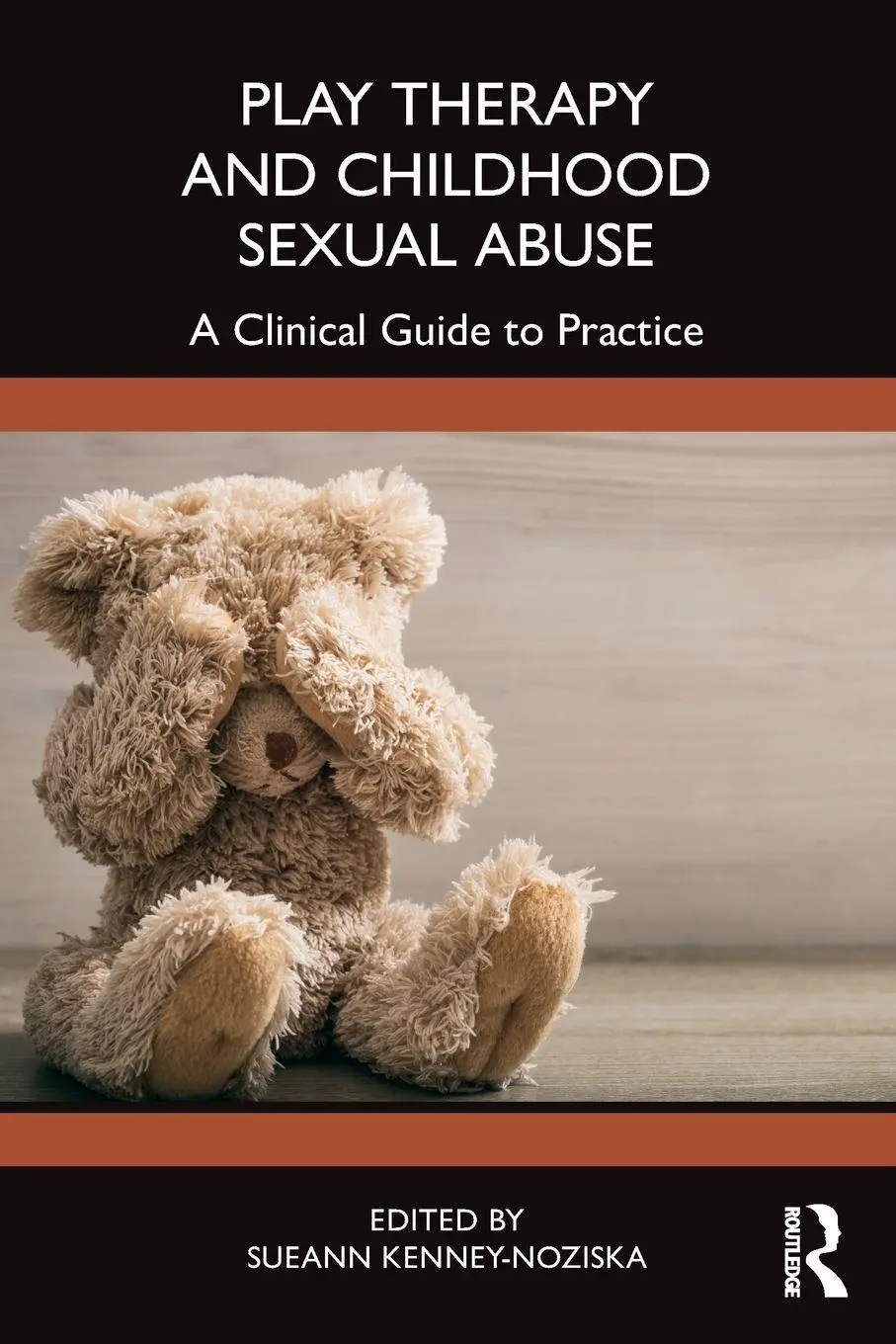 Cover: 9781032586397 | Play Therapy and Childhood Sexual Abuse | A Clinical Guide to Practice